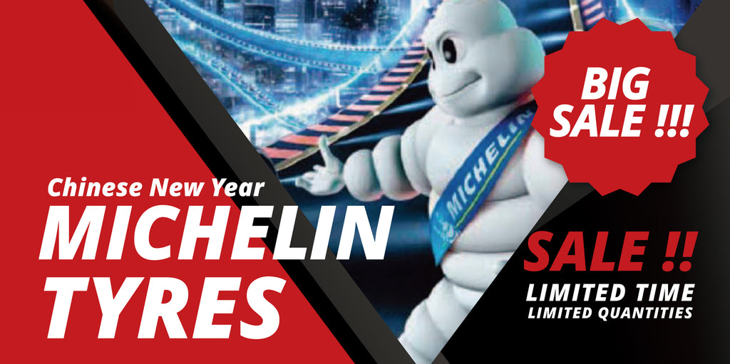 CHINESE NEW YEAR MICHELIN TYRES BIG SALES